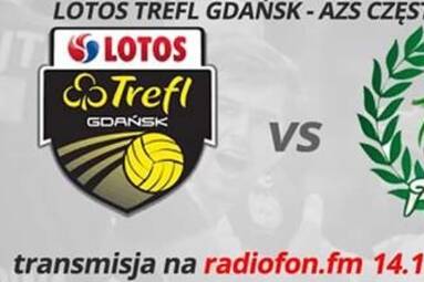 Transmisja radiowa z meczu LOTOS Trefl – AZS Częstochowa