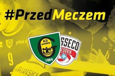 #PrzedMeczem GKS Katowice - Asseco Resovia Rzeszów