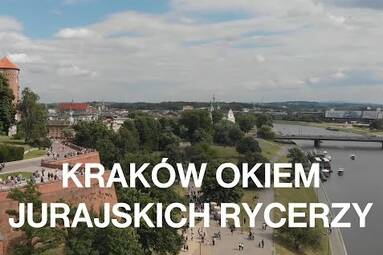 Kraków okiem Jurajskich Rycerzy