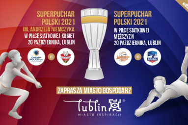 Oba Superpuchary Polski jednego dnia w Lublinie!