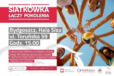 Trzecia odsłona akcji „Siatkówka łączy pokolenia”. Mistrzowie przyjadą do Bydgoszczy