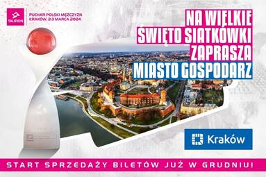 Turniej finałowy TAURON Puchar Polski siatkarzy już 2 i 3 marca w Krakowie!