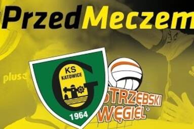 #PrzedMeczem GKS Katowice - Jastrzębski Wegiel