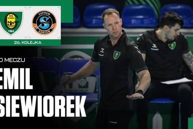 Trener Emil Siewiorek po meczu GKS Katowice - Cuprum Stilon Gorzów