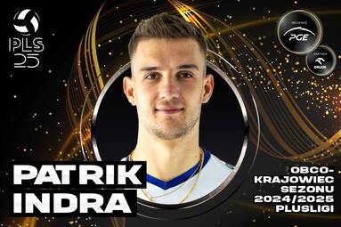 Nominowany w kategorii Obcokrajowiec sezonu 2024/2025 PlusLigi: Patrik Indra
