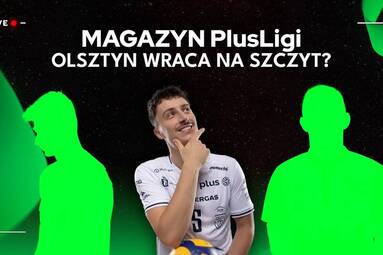 OLSZTYN WRACA NA SZCZYT? 🔝🔥 | Magazyn PlusLigi