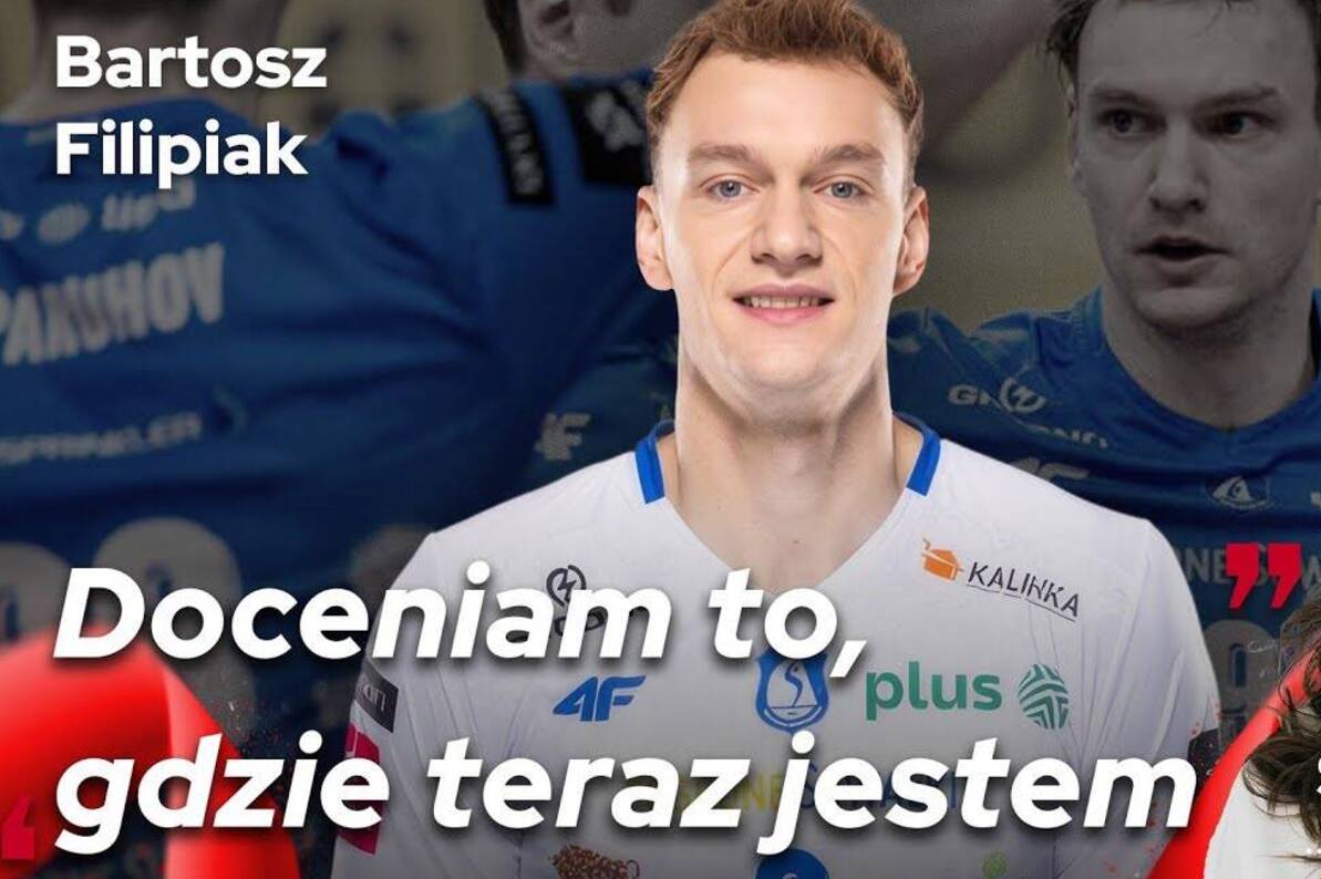 „Doceniam to, gdzie teraz jestem” | BARTOSZ FILIPIAK | Siatkarskie Perły