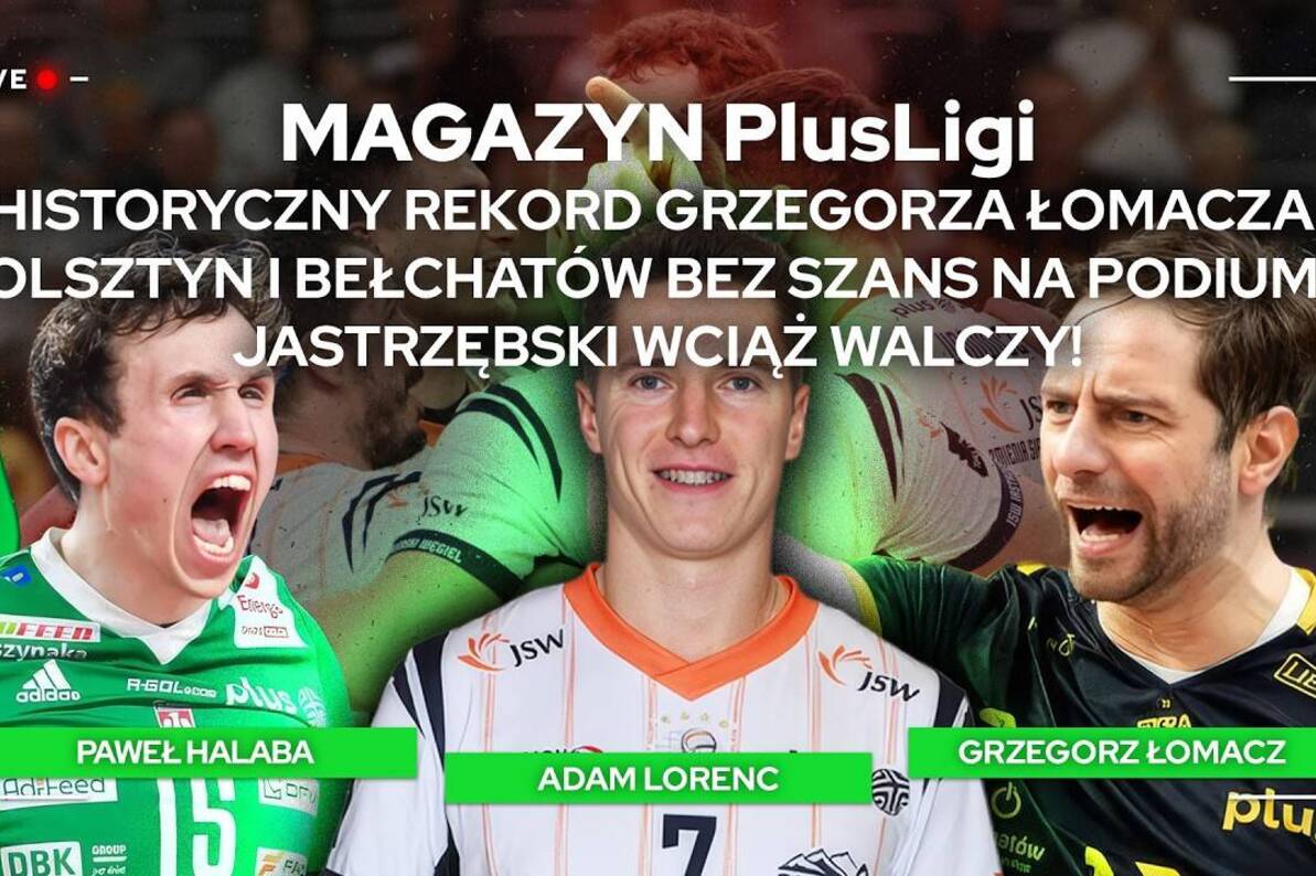 HISTORYCZNY REKORD ŁOMACZA. JASTRZĘBSKI WCIĄŻ WALCZY! OLSZTYN BEZ SZANS NA MEDAL | Magazyn PlusLigi